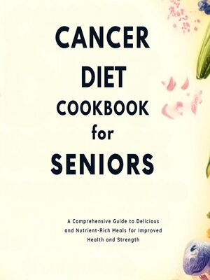 cover image of Cancer Diet Cookbook for Seniors